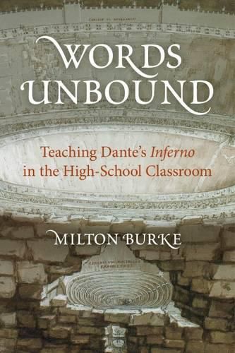 Cover image for Words Unbound: Teaching Dante's Inferno in the High School Classroom