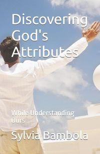 Cover image for Discovering God's Attributes