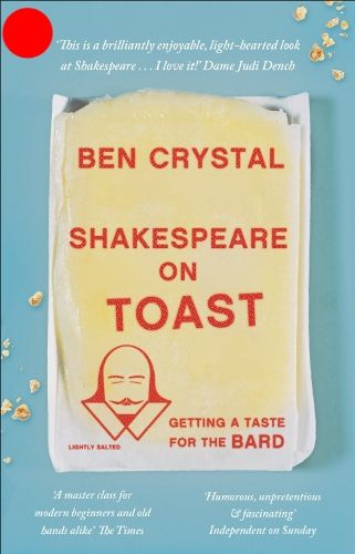 Cover image for Shakespeare on Toast: Getting a Taste for the Bard