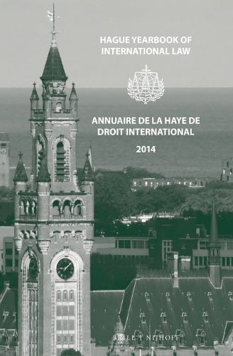 Cover image for Hague Yearbook of International Law / Annuaire de La Haye de Droit International, Vol. 27 (2014)