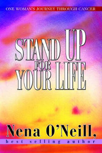 Cover image for Stand Up for Your Life: One Woman's Journey Through Cancer