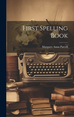 Cover image for First Spelling Book