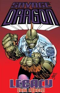 Cover image for Savage Dragon: Legacy