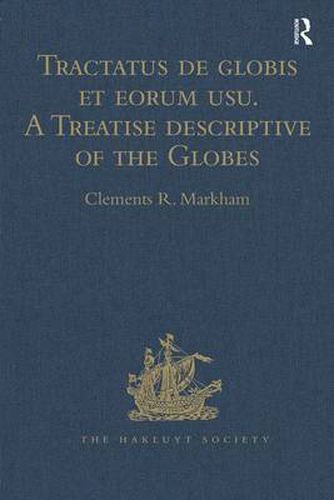 Tractatus de globis et eorum usu. A Treatise descriptive of the Globes constructed by Emery Molyneux