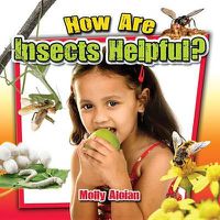 Cover image for How Are Insects Helpful?