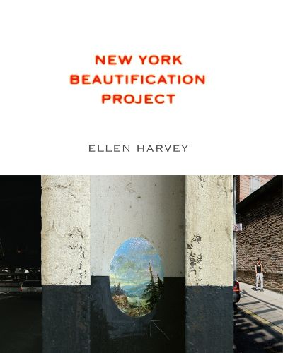 Cover image for Ellen Harvey: New York Beautification Project