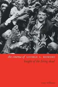 Cover image for The Cinema of George A. Romero