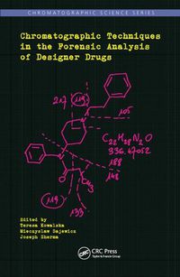 Cover image for Chromatographic Techniques in the Forensic Analysis of Designer Drugs