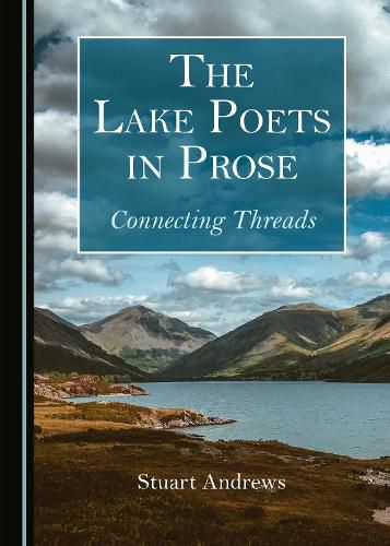 Cover image for The Lake Poets in Prose: Connecting Threads