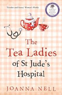 Cover image for The Tea Ladies of St Jude's Hospital
