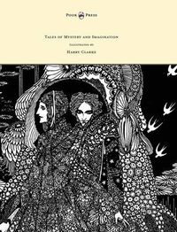 Cover image for Tales of Mystery and Imagination - Illustrated by Harry Clarke