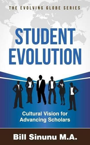 Cover image for Student Evolution: Cultural Vision for Advancing Scholars