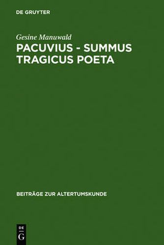 Cover image for Pacuvius - summus tragicus poeta