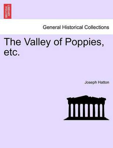 Cover image for The Valley of Poppies, Etc. Vol. I.