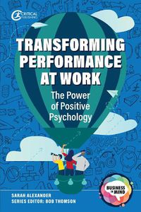 Cover image for Transforming Performance at Work: The Power of Positive Psychology