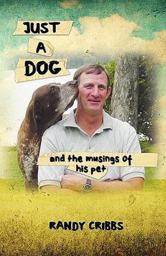 Cover image for Just a Dog and the Musings of His Pet