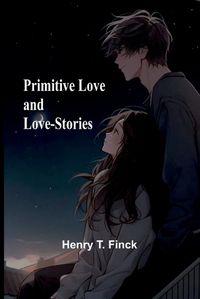 Cover image for Primitive Love and Love-Stories