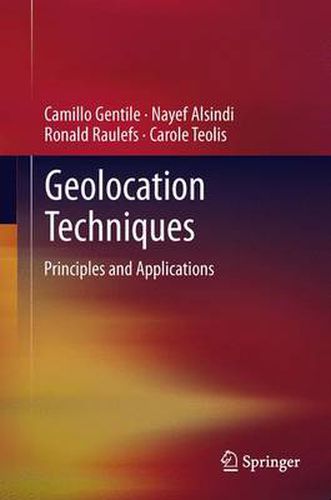 Cover image for Geolocation Techniques: Principles and Applications
