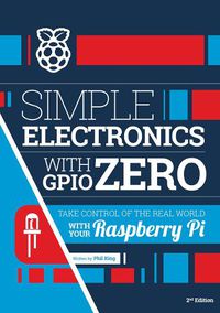 Cover image for Simple electronics with GPIO Zero