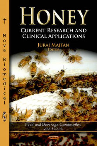 Cover image for Honey: Current Research & Clinical Applications