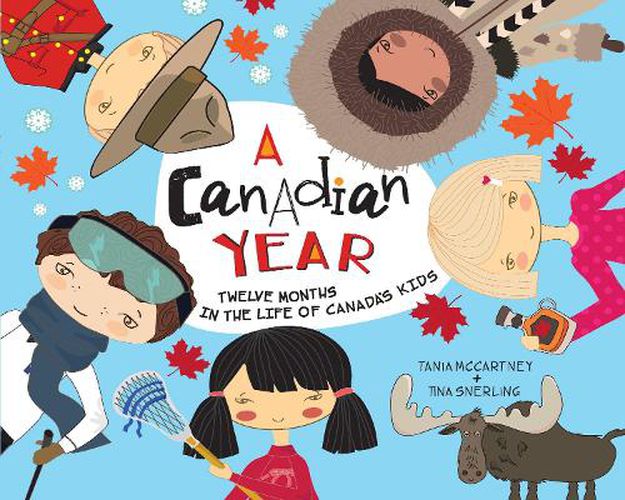A Canadian Year: Twelve Months in the Life of Canada's Kids