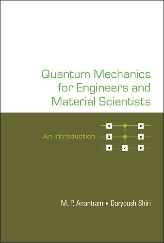 Quantum Mechanics For Engineers And Material Scientists: An Introduction