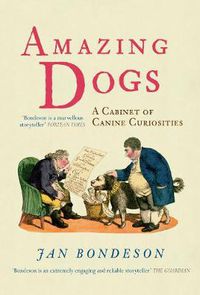 Cover image for Amazing Dogs: A Cabinet of Canine Curiosities