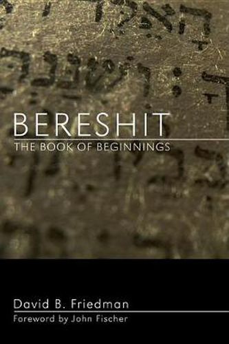 Cover image for Bereshit, the Book of Beginnings: A New Translation with Commentary