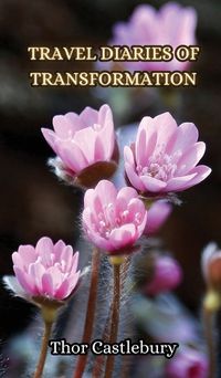 Cover image for Travel Diaries of Transformation