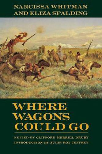 Where Wagons Could Go: Narcissa Whitman and Eliza Spaulding