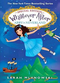Cover image for Abby in Neverland (Whatever After Special Edition #3)