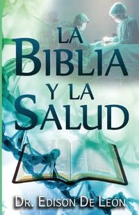 Cover image for La Biblia y la Salud