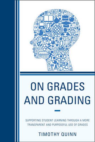 Cover image for On Grades and Grading: Supporting Student Learning through a More Transparent and Purposeful Use of Grades