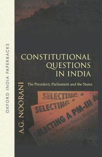 Cover image for Constitutional Questions in India: The President, Parliament and the States