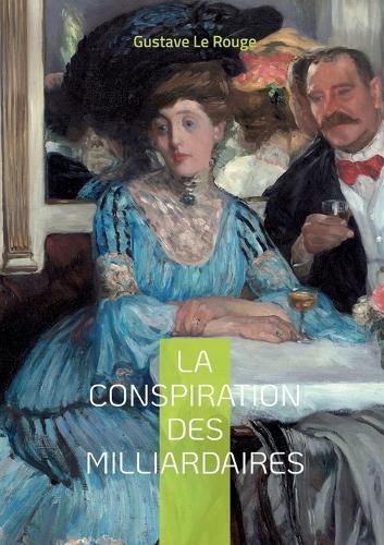 Cover image for La conspiration des milliardaires