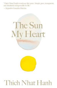 Cover image for The Sun My Heart: The Companion to The Miracle of Mindfulness