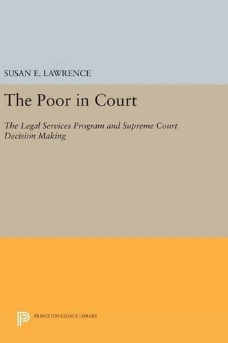 Cover image for The Poor in Court: The Legal Services Program and Supreme Court Decision Making