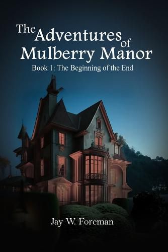 Cover image for The Adventures of Mulberry Manor, Book 1