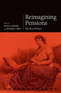 Cover image for Reimagining Pensions: The Next 40 Years