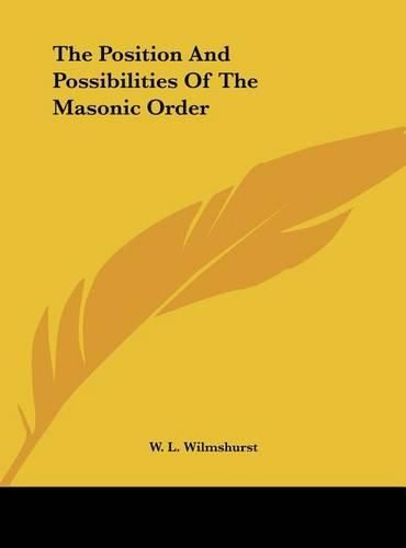 The Position and Possibilities of the Masonic Order