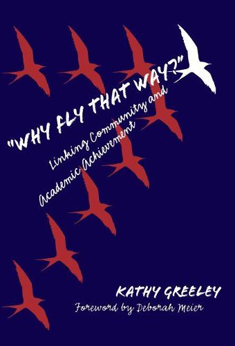 Cover image for Why Fly That Way?: Linking Community and Academic Achievement