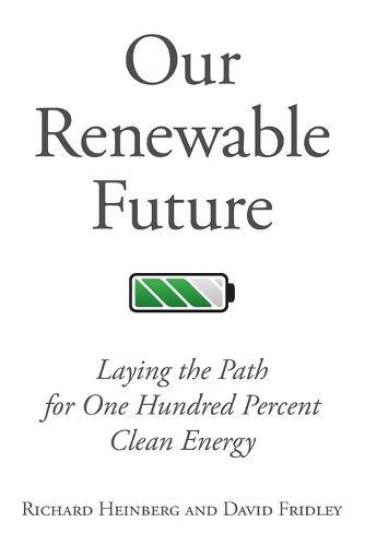 Cover image for Our Renewable Future: Laying the Path for 100% Clean Energy