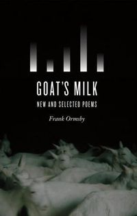 Cover image for Goat's Milk: New and Selected Poems