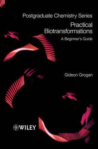 Cover image for Practical Biotransformations: A Beginner's Guide