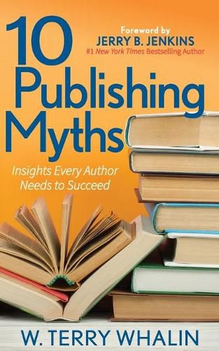 Cover image for 10 Publishing Myths: Insights Every Author Needs to Succeed