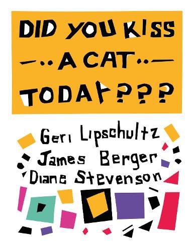 Cover image for Did You Kiss A Cat Today???