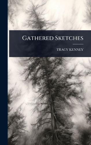 Cover image for Gathered Sketches