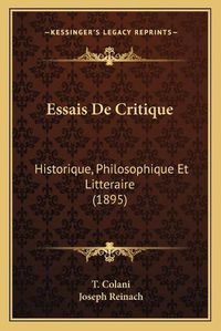 Cover image for Essais de Critique: Historique, Philosophique Et Litteraire (1895)