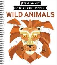 Cover image for Brain Games - Sticker by Letter: Wild Animals