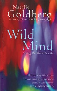Cover image for Wild Mind: Living the Writer's Life